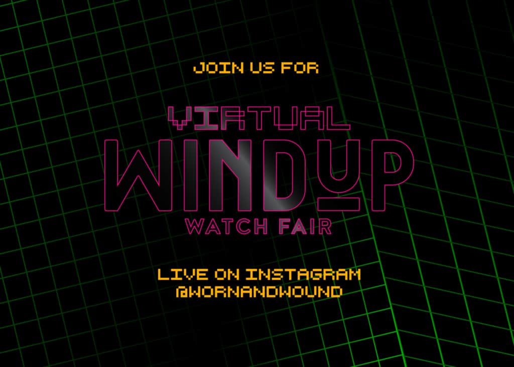 Join us on Instagram for a ?Virtual? Windup Watch Fair